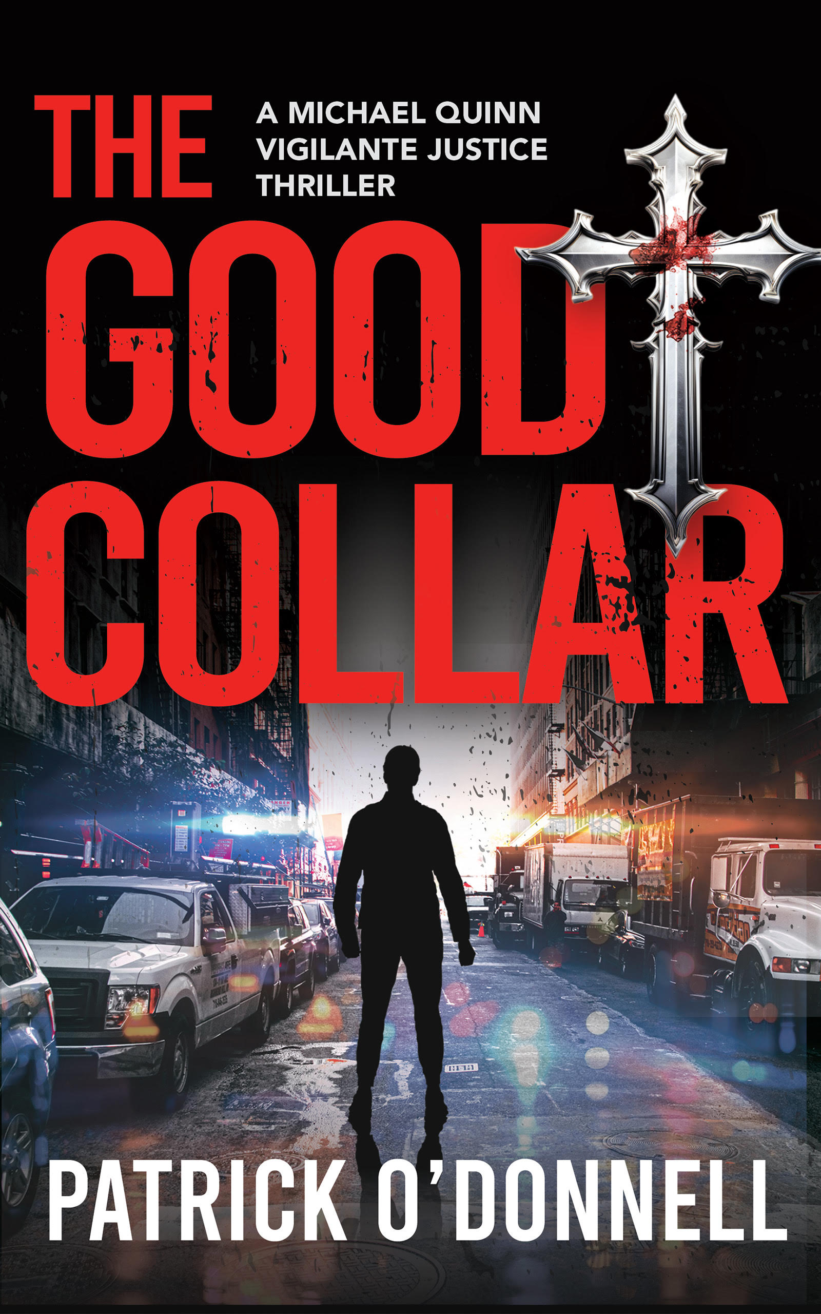 The-Good-Collar--A-Michael-Quinn-Vigilante-Justice-Thriller-Book-1-by-Patrick-O'Donnell-PDF-EPUB.jpg