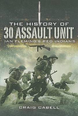 The-History-of-30-Assault-Unit--Ian-Fleming-s-Red-Indians-by-Craig-Cabell-PDF-EPUB.jpg