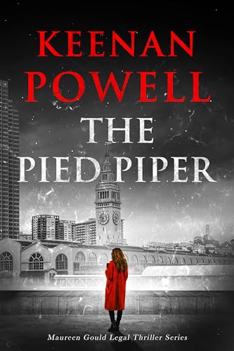 The-Pied-Piper--A-Maureen-Gould-Legal-Thriller-by-Keenan-Powell-PDF-EPUB.jpg