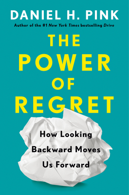 The-Power-of-Regret--How-Looking-Backward-Moves-Us-Forward-by-Daniel-H-Pink-PDF-EPUB.jpg