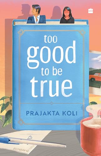 Too-Good-To-Be-True--A-funny-smart-will-they-won't-they-romance-by-Prajakta-Koli-PDF-EPUB.jpg