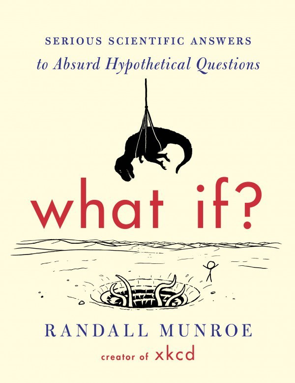 What-If---Serious-Scientific-Answers-to-Absurd-Hypothetical-Questions-by-Randall-Munroe-PDF-EPUB.jpg