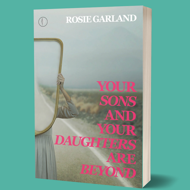 Your-Sons-and-Your-Daughters-are-Beyond-by-Rosie-Garland-PDF-EPUB.jpg