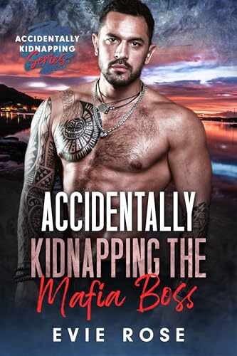 Accidentally-Kidnapping-the-Mafia-Boss---a-smutty-age-gap-mafia-romance-by-Evie-Rose-PDF-EPUB.jpg