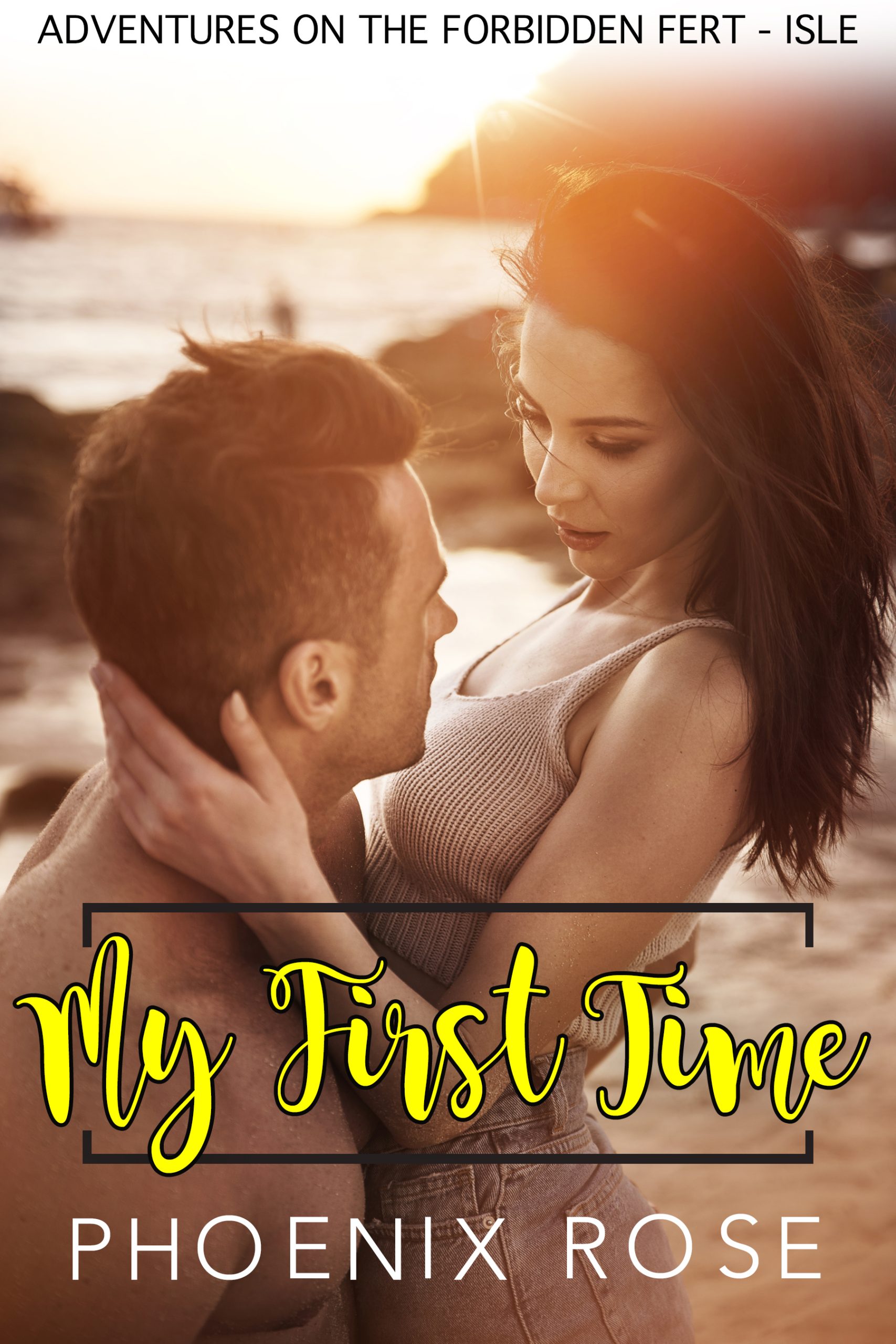 Adventures-On-The-Forbidden-Fert-Isle-1--My-First-Time-by-Phoenix-Rose-PDF-EPUB.jpg