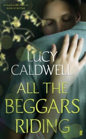 All-the-Beggars-Riding-by-Lucy-Caldwell-PDF-EPUB.jpg