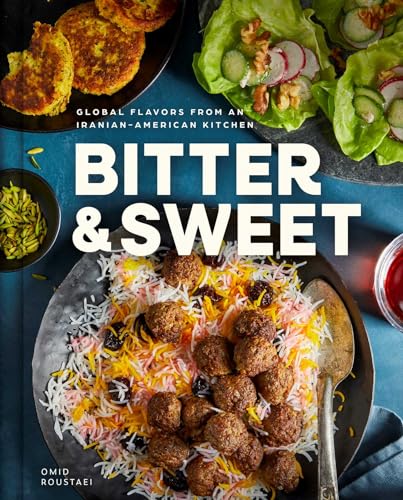 Bitter-&-Sweet--Global-Flavors-from-an-Iranian-American-Kitchen-[A-Cookbook]-by-Omid-Roustaei-PDF-EPUB.jpg