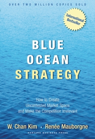 Blue-Ocean-Strategy--How-to-Create-Uncontested-Market-Space-and-Make-the-Competition-Irrelevant-by-W-Chan-Kim-PDF-EPUB.jpg