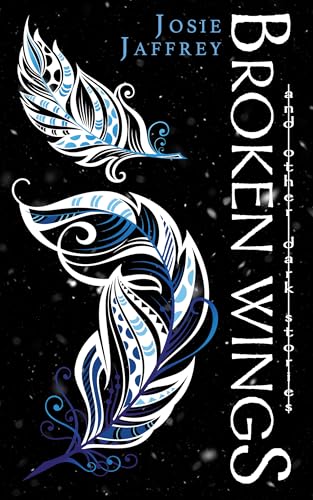 Broken-Wings--and-other-dark-stories-by-Josie-Jaffrey-PDF-EPUB.jpg