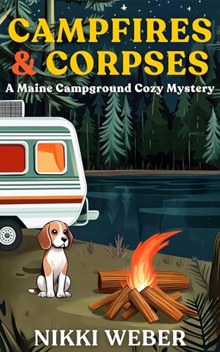 Campfires-&-Corpses--A-Maine-Campground-Cozy-Mystery-by-Nikki-Weber-PDF-EPUB.jpg