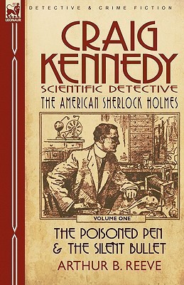 Craig-Kennedy-Scientific-Detective--Volume-1-The-Poisoned-Pen-&-the-Silent-Bullet-by-Arthur-B-Reeve-PDF-EPUB.jpg