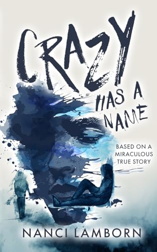 Crazy-Has-A-Name--A-Novel-Inspired-by-True-Events-by-Nanci-Lamborn-PDF-EPUB.jpg