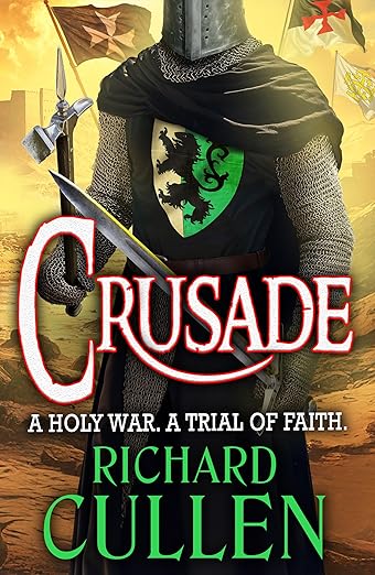 Crusade--BRAND-NEW-in-the-epic-action-packed-Chronicles-of-the-Black-Lion-from-Richard-Cullen-for-2025-by-Richard-Cullen-PDF-EPUB.jpg