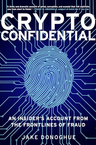 Crypto-Confidential--An-Insider's-Account-from-the-Frontlines-of-Fraud-by-Jake-Donoghue-PDF-EPUB.jpg