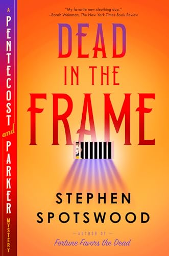 Dead-in-the-Frame--A-Pentecost-and-Parker-Mystery-by-Stephen-Spotswood-PDF-EPUB.jpg