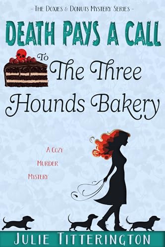 Death-Pays-A-Call-To-The-Three-Hounds-Bakery--A-Cozy-Murder-Mystery-by-Julie-Titterington-PDF-EPUB.jpg