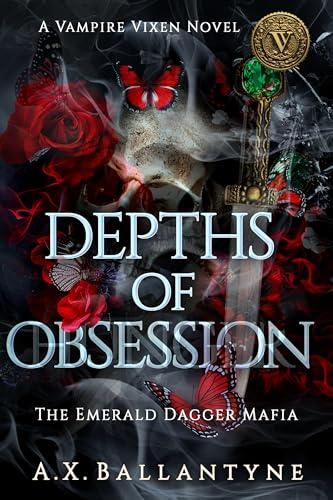 Depths-of-Obsession--A-Vampire-Mafia-Romantasy-Novel-by-AX-Ballantyne-PDF-EPUB.jpg