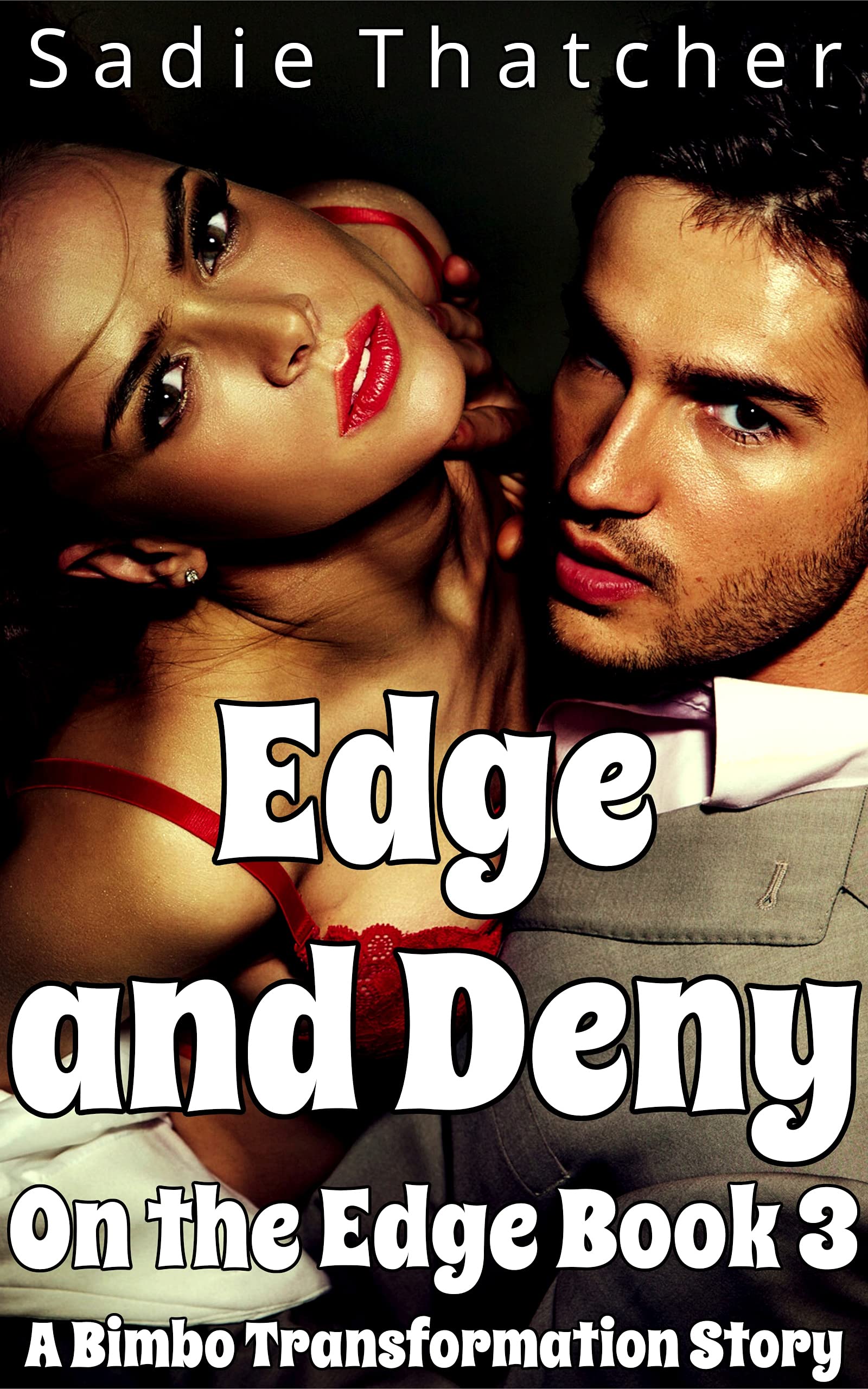 Edge-and-Deny--A-Bimbo-Transformation-Story-by-Sadie-Thatcher-PDF-EPUB.jpg