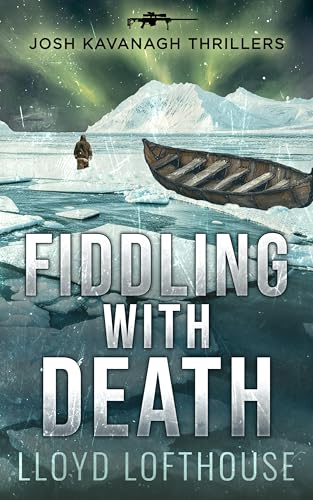 Fiddling-with-Death--A-Josh-Kavanagh-Thriller-by-Lloyd-Lofthouse-PDF-EPUB.jpg