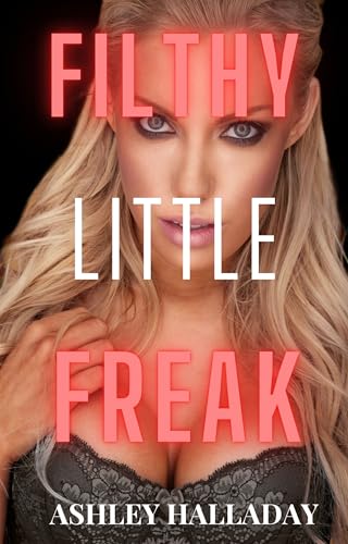 Filthy-Little-Freak-by-Ashley-Halladay-PDF-EPUB.jpg