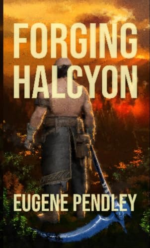 Forging-Halcyon-by-Eugene-Pendley-PDF-EPUB.jpg