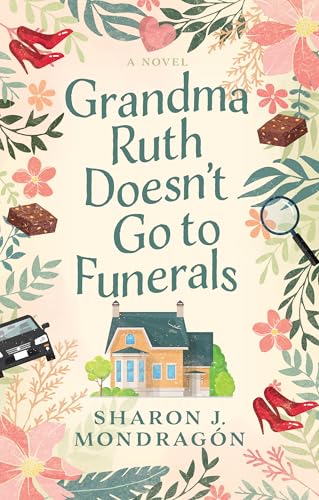 Grandma-Ruth-Doesn't-Go-to-Funerals-by-Sharon-J-Mondragón-PDF-EPUB.jpg