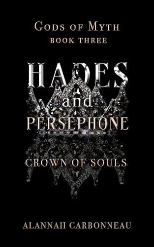 Hades-and-Persephone---Crown-of-Souls-by-Alannah-Carbonneau-PDF-EPUB.jpg