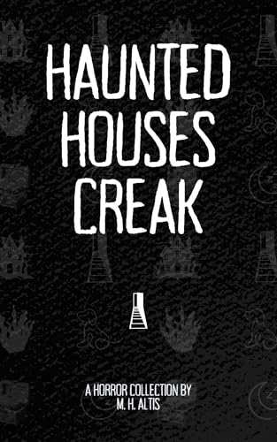 Haunted-Houses-Creak--A-Horror-Collection-by-MH-Altis-PDF-EPUB.jpg