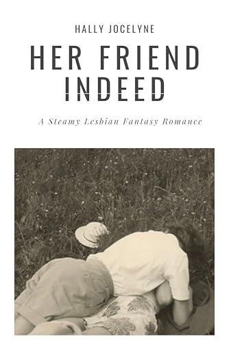 Her-Friend-Indeed--A-Steamy-Lesbian-Fantasy-Romance-by-Hally-Jocelyne-PDF-EPUB.jpg