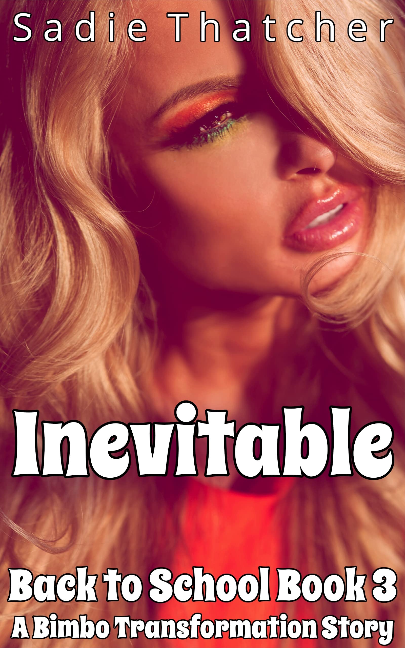 Inevitable--A-Bimbo-Transformation-Story-by-Sadie-Thatcher-PDF-EPUB.jpg