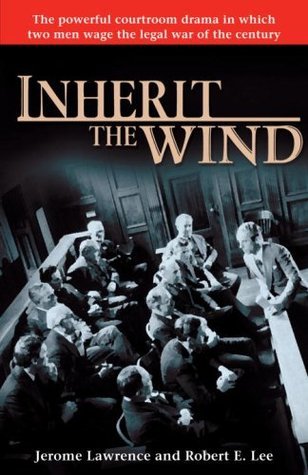 Inherit-the-Wind--The-Powerful-Courtroom-Drama-in-which-Two-Men-Wage-the-Legal-War-of-the-Century-by-Jerome-Lawrence-PDF-EPUB.jpg