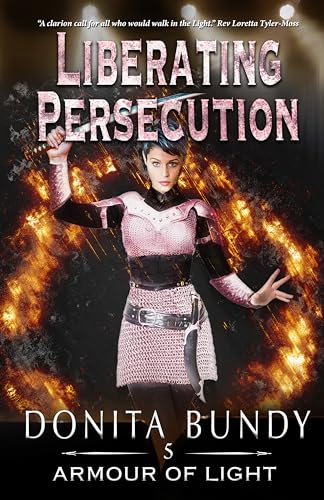 Liberating-Persecution--Armour-of-Light-Book-5-by-Donita-Bundy-PDF-EPUB.jpg