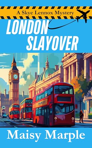 London-Slayover--A-Cozy-Travel-Mystery-by-Maisy-Marple-PDF-EPUB.jpg