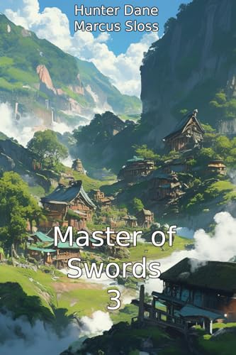 Master-of-Sword-3--A-LitRPG-Progression-Fantasy-by-Marcus-Sloss-PDF-EPUB.jpg