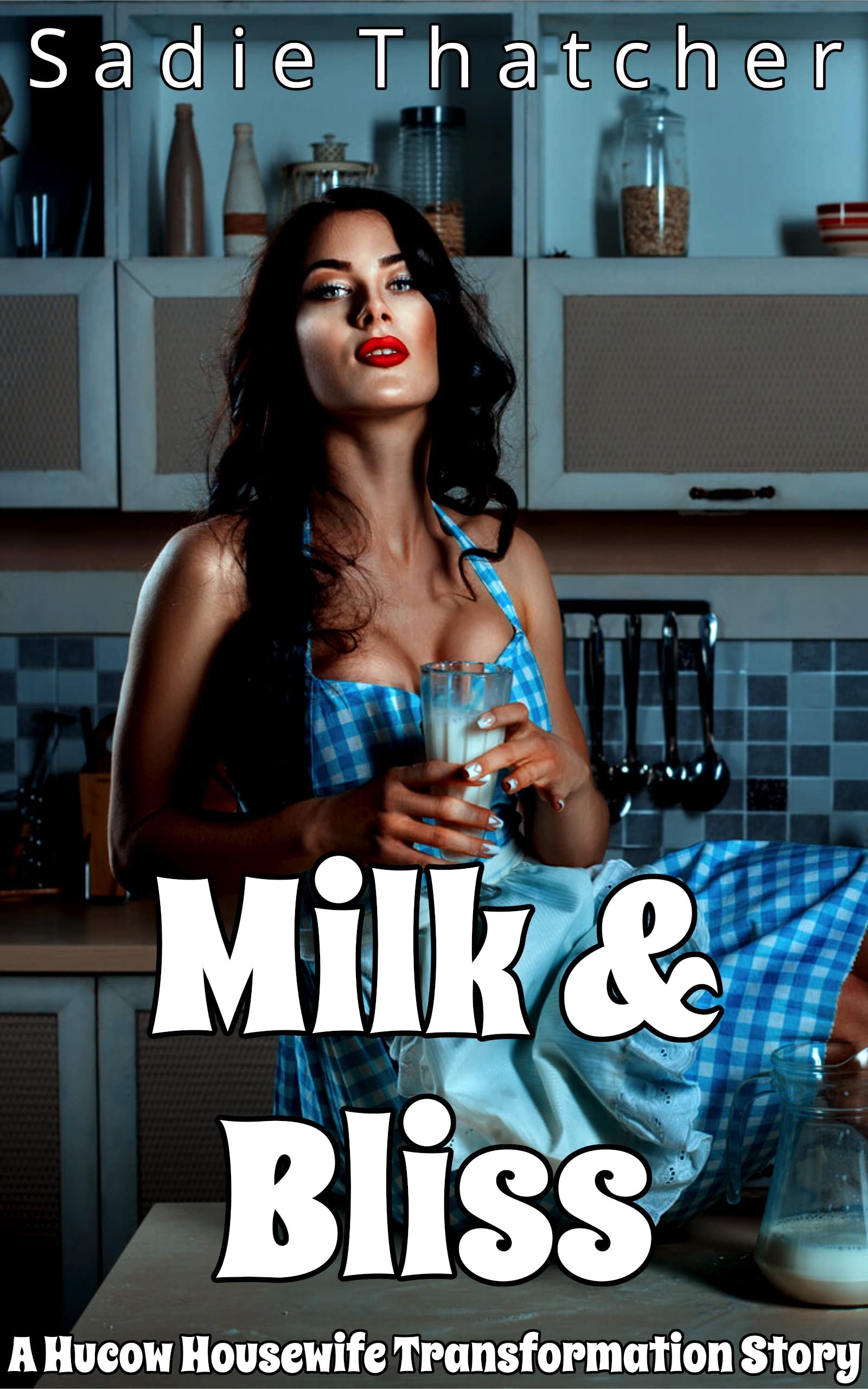 Milk-and-Bliss--A-Hucow-Housewife-Transformation-Story-by-Sadie-Thatcher-PDF-EPUB.jpg