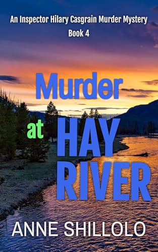 Murder-at-Hay-River--An-Inspector-Hilary-Casgrain-Murder-Mystery-by-Anne-Shillolo-PDF-EPUB.jpg