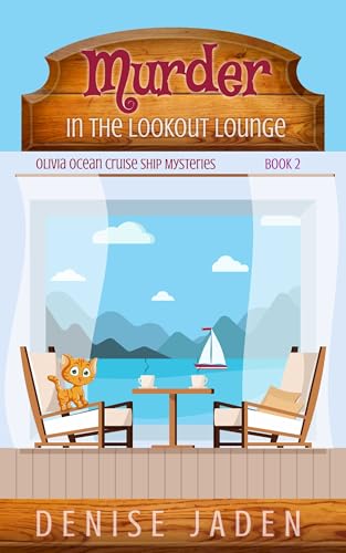 Murder-in-the-Lookout-Lounge--Olivia-Ocean-Cruise-Ship-Mysteries-by-Denise-Jaden-PDF-EPUB.jpg