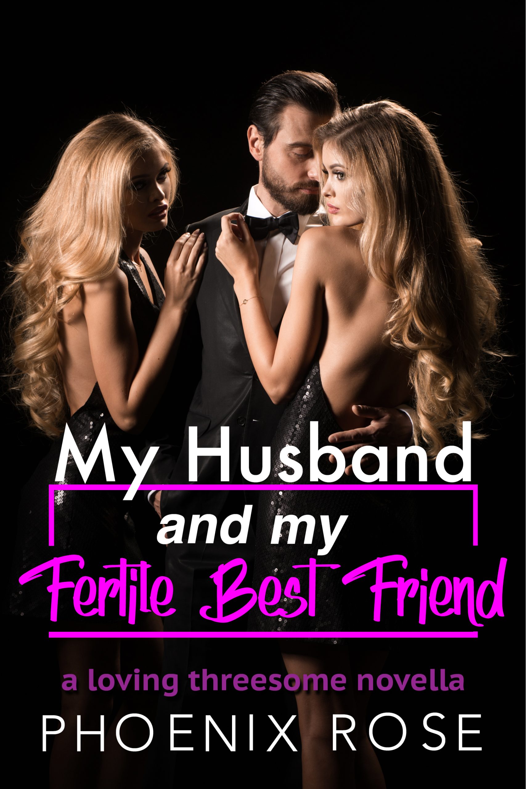 My-Husband-And-My-Fertile-Best-Friend--A-Loving-Threesome-Novella-by-Phoenix-Rose-PDF-EPUB.jpg