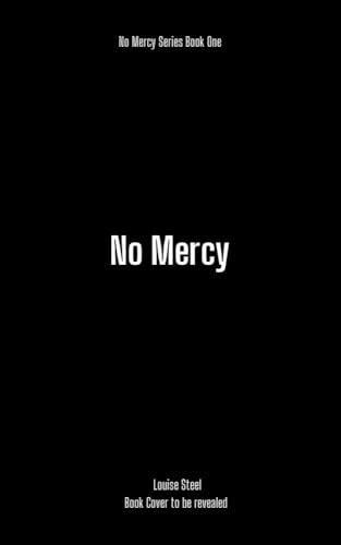 No-Mercy--No-Mercy-Series-Book-One-by-Louise-Steel-PDF-EPUB.jpg