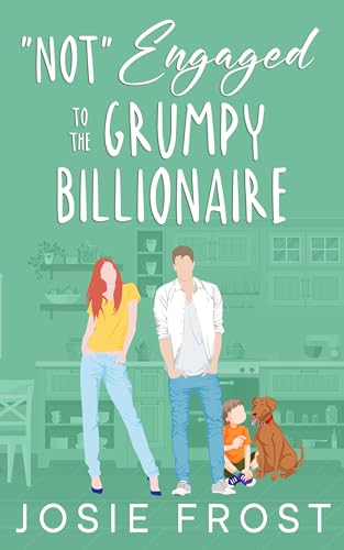 -Not--Engaged-to-the-Grumpy-Billionaire-by-Josie-Frost-PDF-EPUB.jpg