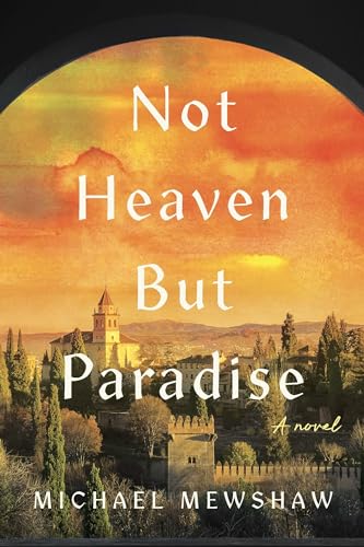 Not-Heaven-but-Paradise-by-Michael-Mewshaw-PDF-EPUB.jpg