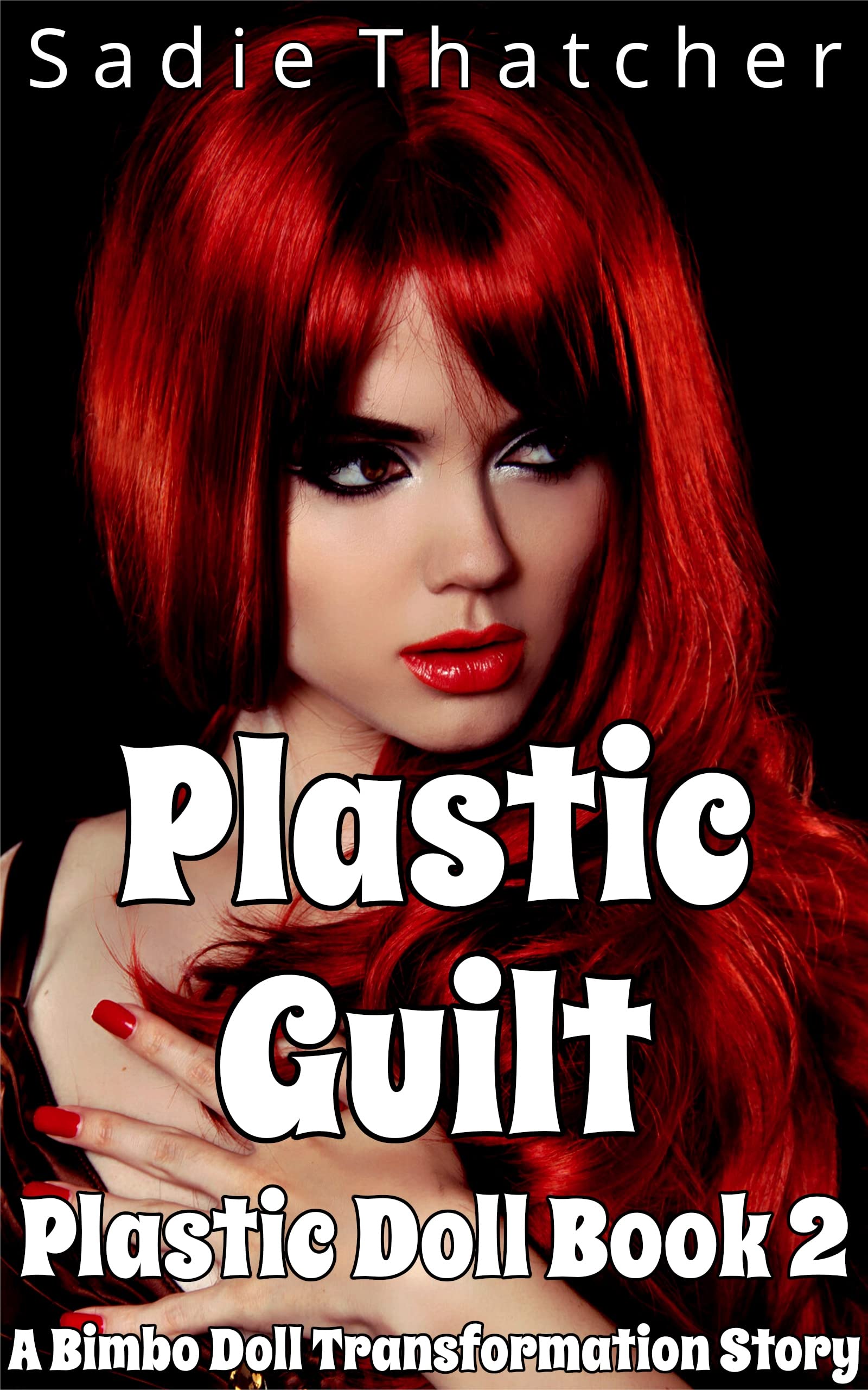 Plastic-Guilt--A-Bimbo-Doll-Transformation-Story-by-Sadie-Thatcher-PDF-EPUB.jpg