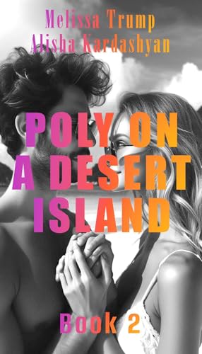 Poly-on-a-Desert-Island--A-Desert-Island-Polyamorous-Survival-Romance---Vol-2-by-Alisha-Kardashyan-PDF-EPUB.jpg