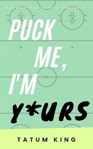 Puck-Me-I'm-Yours--A-College-Hockey-Romance-Standalone-by-Tatum-King-PDF-EPUB.jpg