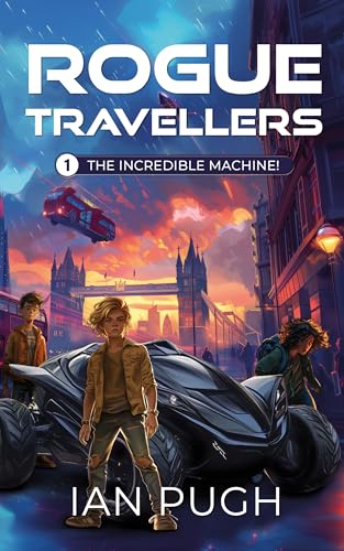 Rogue-Travellers---Book-1---The-Incredible-Machine!-by-Ian-Pugh-PDF-EPUB.jpg