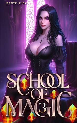 School-of-Magic-3--A-Mage-Academy-Fantasy-by-Dante-King-PDF-EPUB.jpg