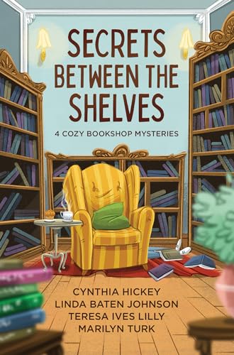 Secrets-Between-the-Shelves--4-Cozy-Bookshop-Mysteries-by-Cynthia-Hickey-PDF-EPUB.jpg