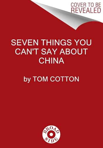 Seven-Things-You-Can't-Say-About-China-by-Tom-Cotton-PDF-EPUB.jpg