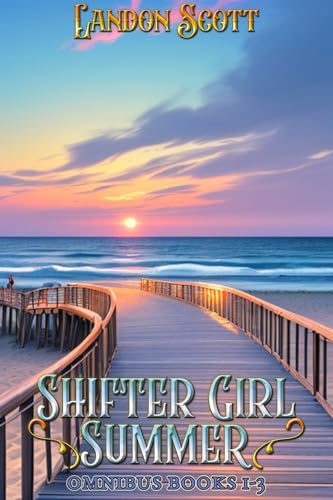 Shifter-Girl-Summer-Omnibus--Books-1-3--A-Slice-of-Life-Urban-Fantasy-by-Landon-Scott-PDF-EPUB.jpg