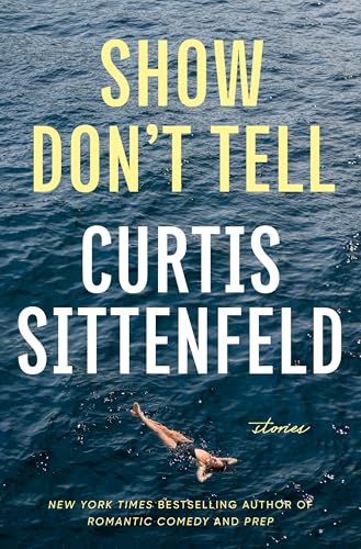 Show-Don't-Tell-by-Curtis-Sittenfeld-PDF-EPUB.jpg